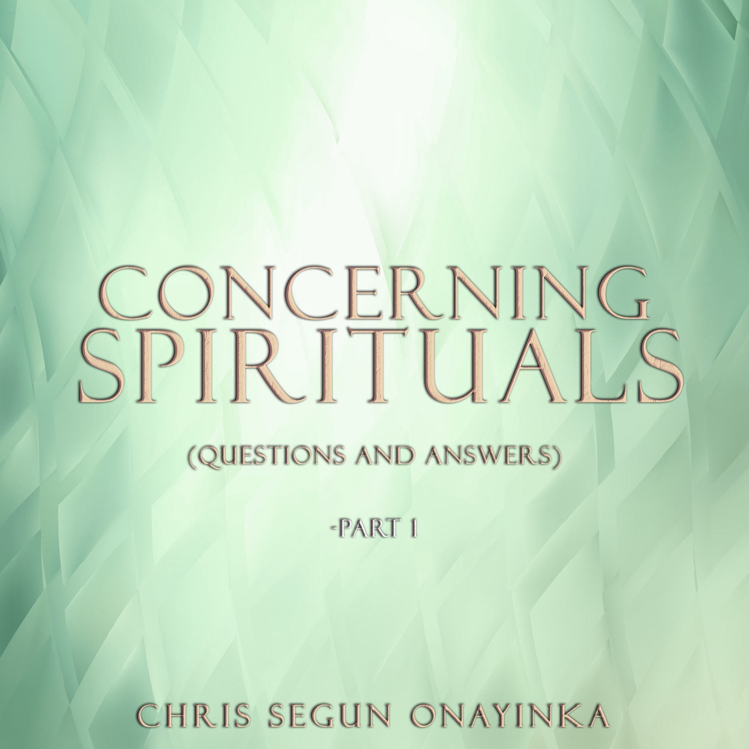 Concerning Spirituals (Questions and Answers) Part 1