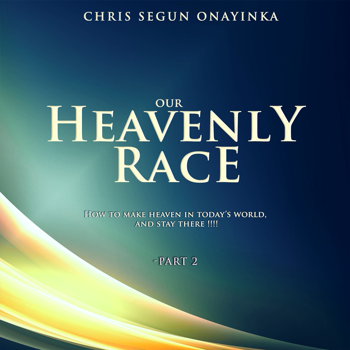 Our Heavenly Race Part 2