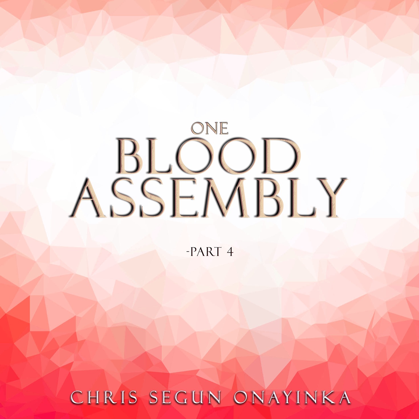 One Blood Assembly Part 4